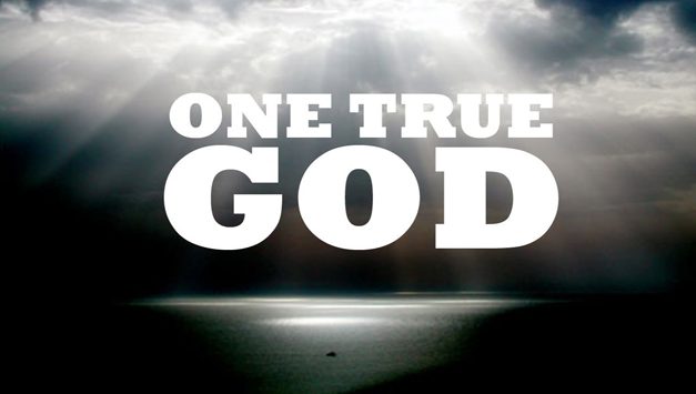 The One True God